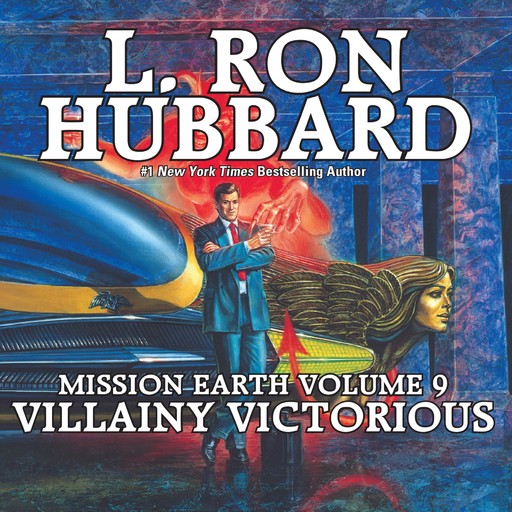Villainy Victorious: Mission Earth Volume 9, L.Ron Hubbard