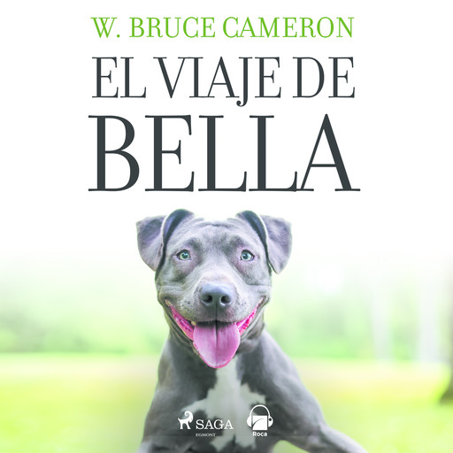 El viaje de Bella. El regreso a casa 2, W.Bruce Cameron