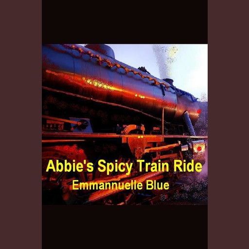 Abbie's Spicy Train Ride, Emmannuelle Blue