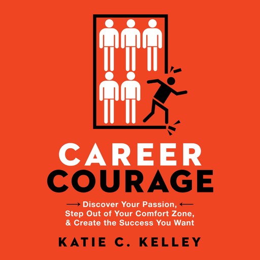 Career Courage, Katie C. Kelley