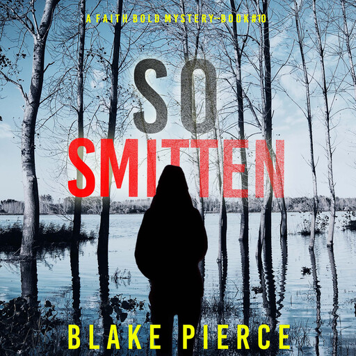 So Smitten (A Faith Bold FBI Suspense Thriller—Book Ten), Blake Pierce