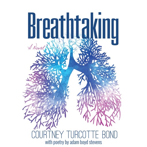 Breathtaking, Courtney Turcotte Bond