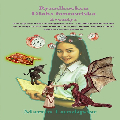 Rymdkocken Diahs Fantastiska Äventyr, Martin Lundqvist