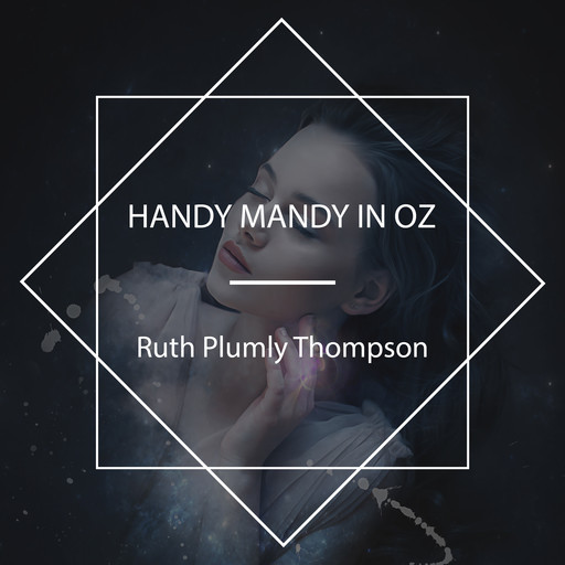Handy Mandy in Oz, Ruth Plumly Thompson