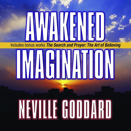 Awakened Imagination, Neville Goddard