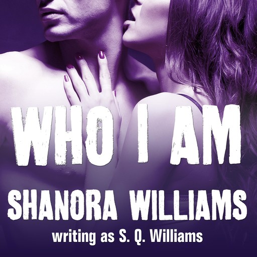 Who I Am, S.Q. Williams
