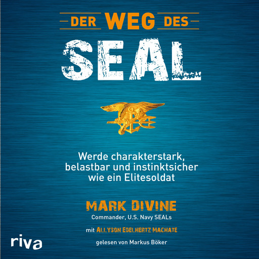 Der Weg des SEAL, Mark Divine