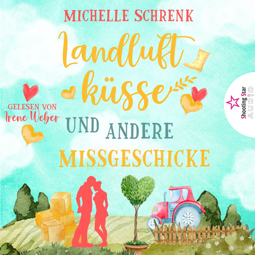 Landluftküsse und andere Missgeschicke (ungekürzt), Michelle Schrenk