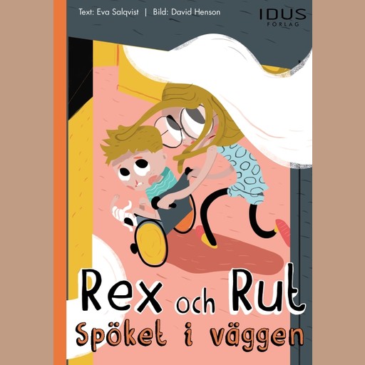Rex och Rut - Spöket i väggen, Eva Salqvist