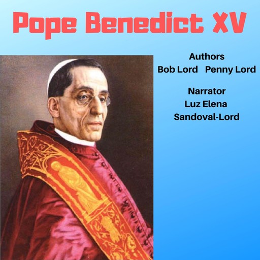 Pope Benedict XV, Bob Lord, Penny Lord