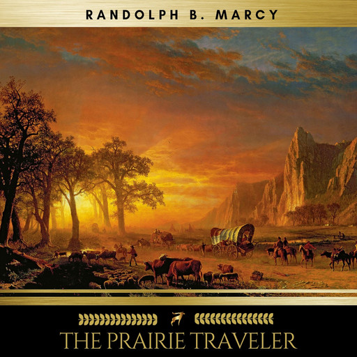 The Prairie Traveler, Randolph B.Marcy