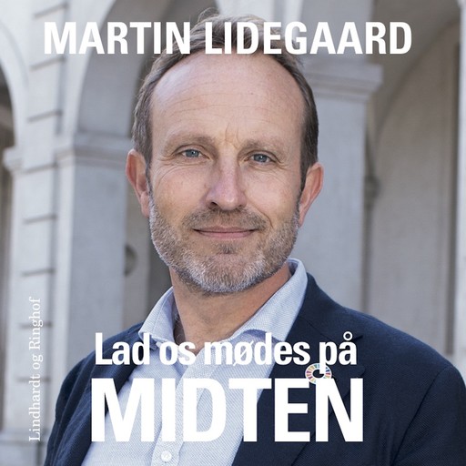 Lad os mødes på midten, Martin Lidegaard