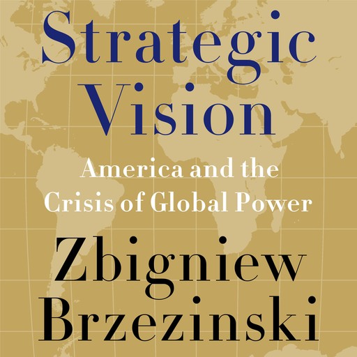 Strategic Vision, Zbigniew Brzezinski