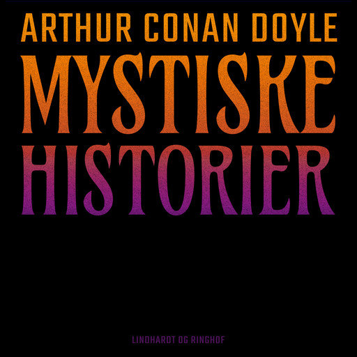 Mystiske historier, Arthur Conan Doyle