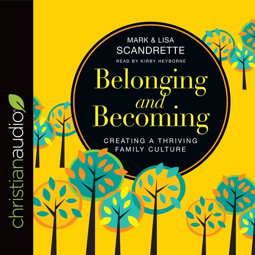 Belonging and Becoming, Mark Scandrette, Lisa Scandrette