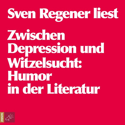 Zwischen Depression und Witzelsucht (ungekürzt), Sven Regener