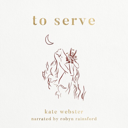 To Serve, Kate Webster