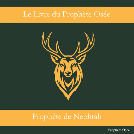 Le Livre du Prophète Osée, Prophète Osée