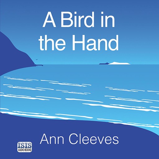 A Bird in the Hand, Ann Cleeves