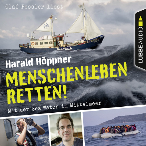 Menschenleben retten! - Mit der Sea-Watch im Mittelmeer, Veronica Frenzel, Harald Höppner