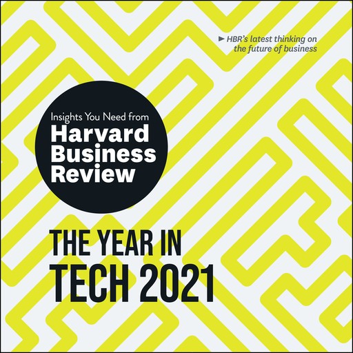 The Year in Tech, 2021, Harvard Business Review
