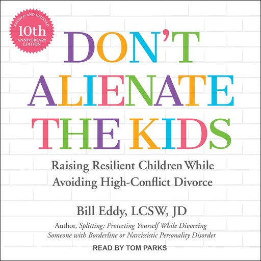 Don't Alienate the Kids, JD, Bill Eddy LCSW
