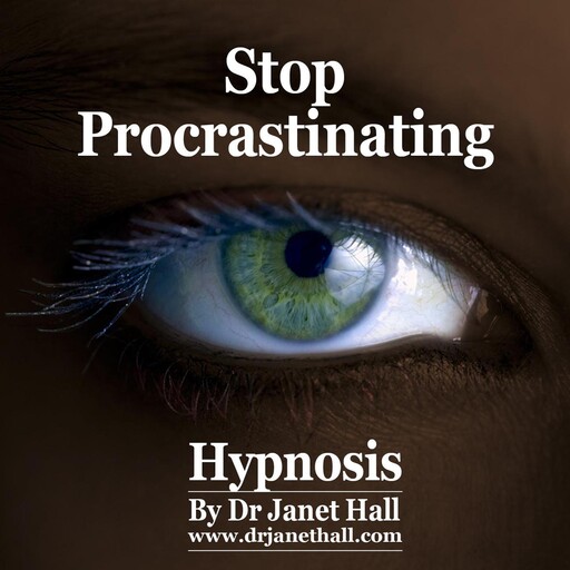 Stop Procrastinating, Janet Hall