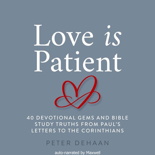 Love Is Patient, Peter DeHaan