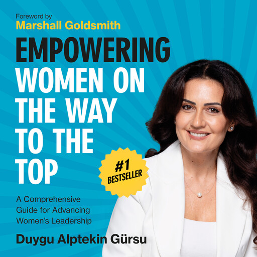 Empowering Women on the Way to the Top, Alptekin Gürsu Duygu