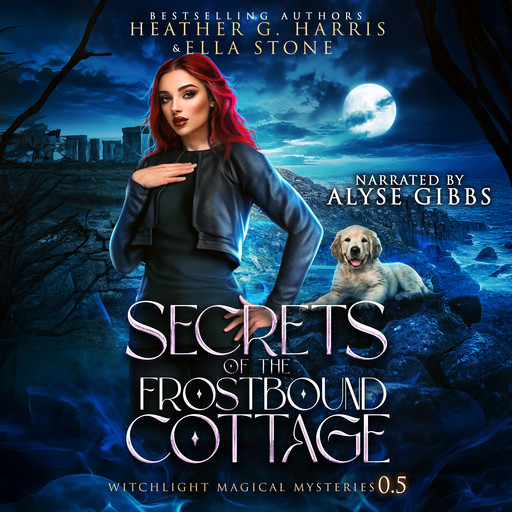 Secrets of the Frostbound Cottage, Heather G Harris, Ella Stone