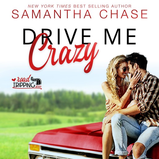 Drive Me Crazy, Samantha Chase