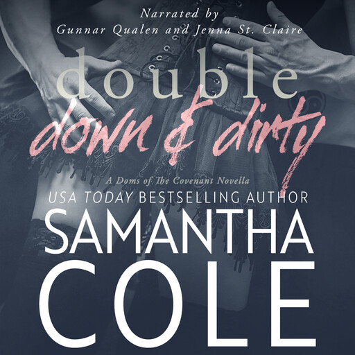 Double Down & Dirty, Samantha Cole