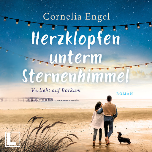 Herzklopfen unterm Sternenhimmel - Verliebt auf Borkum, Band 2 (ungekürzt), Cornelia Engel