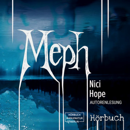 Meph (ungekürzt), Nici Hope