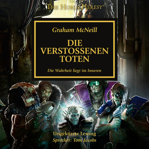 The Horus Heresy 17: Die verstoßenen Toten, Graham McNeill