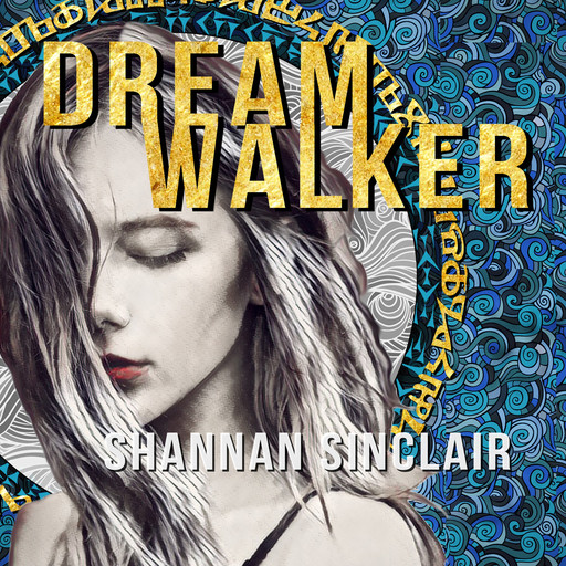 Dream Walker, Shannan Sinclair