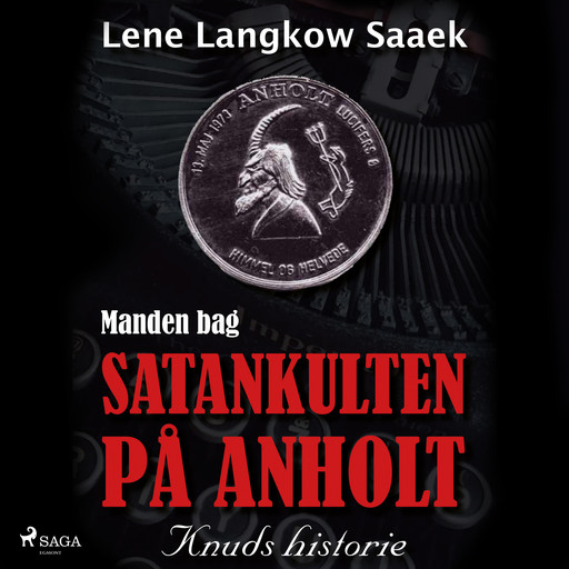Manden bag Satankulten på Anholt - Knuds historie, Lene Langkow Saaek