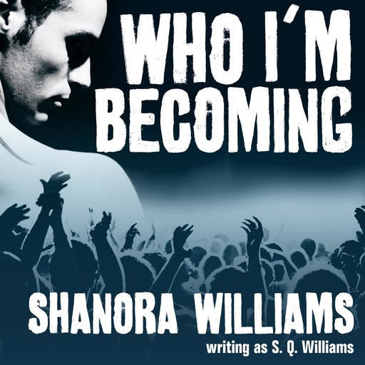 Who I'm Becoming, S.Q. Williams