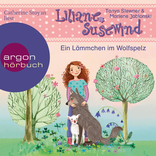 Ein Lämmchen im Wolfspelz - Liliane Susewind, Band 13 (Ungekürzte Lesung), Tanya Stewner, Marlene Jablonski