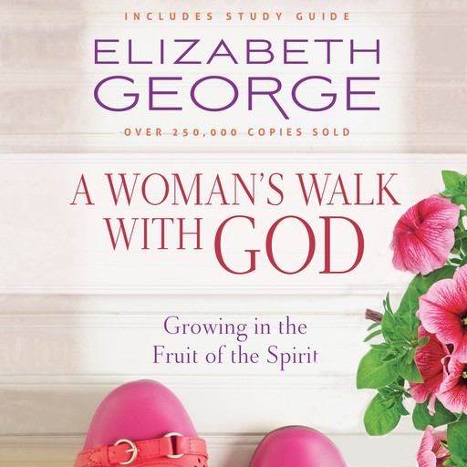 A Woman's Walk with God, Elizabeth George