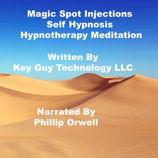 Magic Spot Injections Self Hypnosis Hypnotherapy Meditation, Key Guy Technology LLC