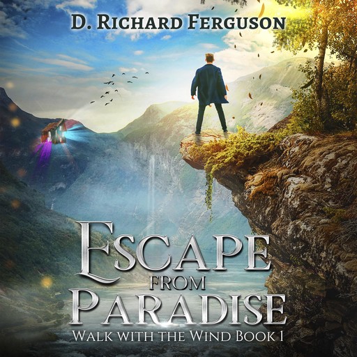 Escape from Paradise, D. Richard Ferguson