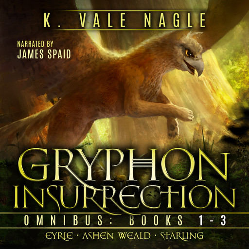 Gryphon Insurrection Boxed Set One: Eyrie, Ashen Weald, and Starling, K. Vale Nagle