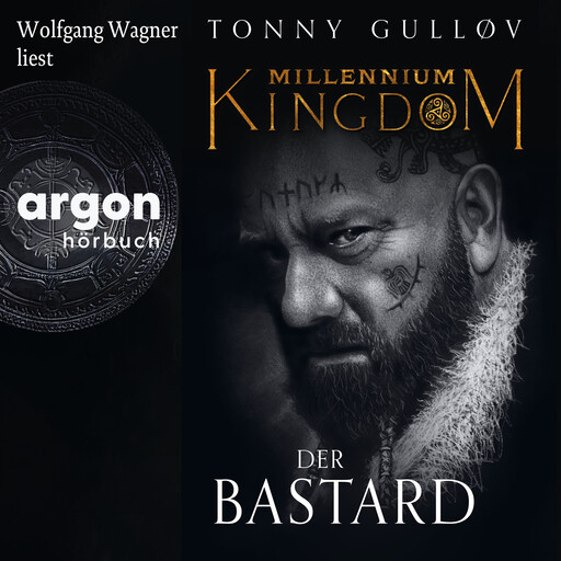 Millennium Kingdom: Der Bastard - Die Millennium Kingdom Reihe, Band 3 (Ungekürzte Lesung), Tonny Gulløv