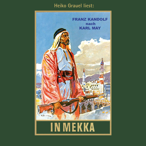 In Mekka - Karl Mays Gesammelte Werke, Band 50 (ungekürzte Lesung), Karl May