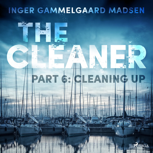 The Cleaner 6: Cleaning Up, Inger Gammelgaard Madsen