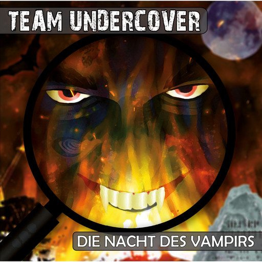 Team Undercover, Folge 4: Die Nacht des Vampirs, Tatjana Auster, Christoph Piasecki