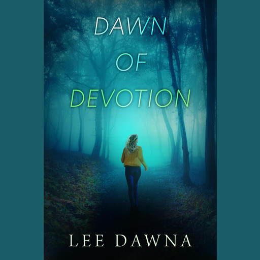 Dawn Of Devotion, Lee Dawna