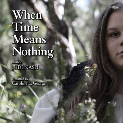 When Time Means Nothing, Judi Nash