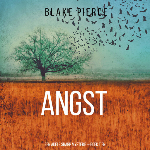 Angst (Een Adele Sharp Mysterie – Boek Tien), Blake Pierce